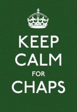 Keep Calm For Chaps