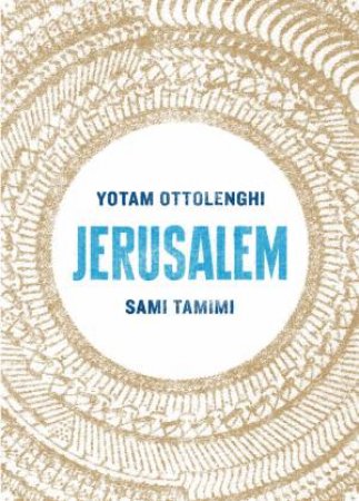 Jerusalem by Yotam Ottolenghi & Sami Tamimi