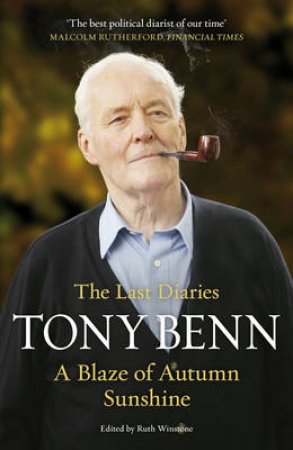 The Last Diaries by Tony Benn