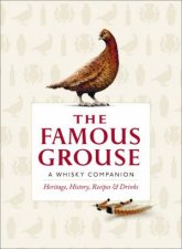 The Famous Grouse Whiskey Companion Heritage History Recipes and Drinks