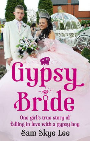 Gypsy Bride by Sam Skye Lee