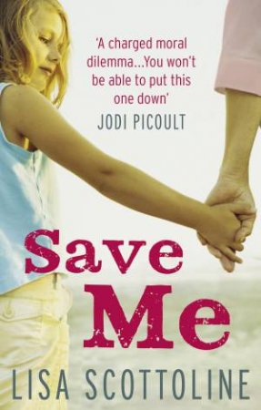 Save Me by Lisa Scottoline