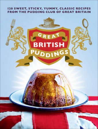 Great British Puddings by Various
