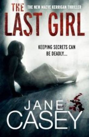 The Last Girl by Jane Casey