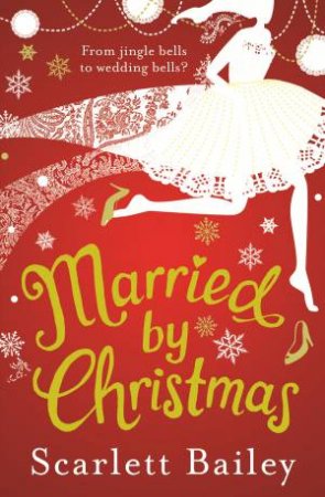 Married by Christmas by Scarlett Bailey