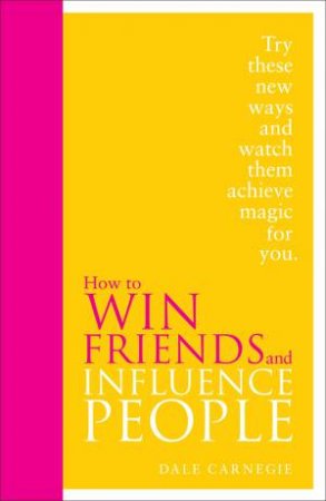 How to Win Friends and Influence People: Special Edition