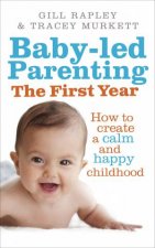 Babyled Parenting The First Year
