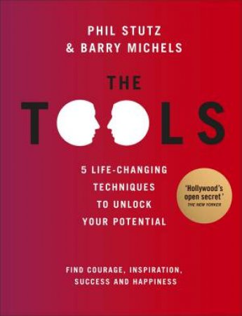 The Tools by Barry Michels & Phil Stutz