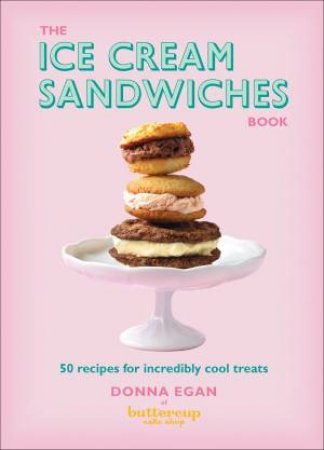 The Ice Cream Sandwiches Book by Donna Egan