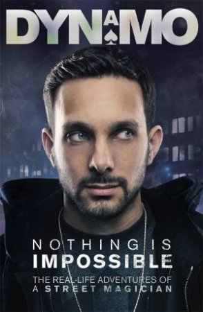 Nothing Is Impossible by Dynamo