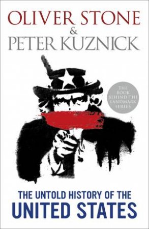 Untold History Of The United States by Oliver Stone & Peter Kuznick