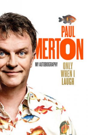 The Long and Short of It: My Autobiography by Paul Merton