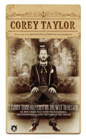 A Funny Thing Happened On The Way To Heaven by Corey Taylor