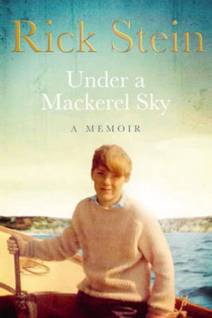 Under a Mackerel Sky by Rick Stein