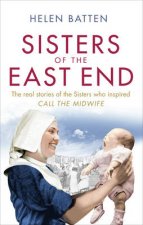 Sisters of the East End A 1950s Nurse and Midwife