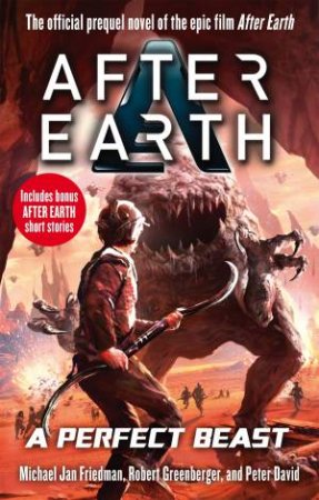 A Perfect Beast   After Earth by Peter/Friedman, Michael Jan/Greenberger, Robert Da