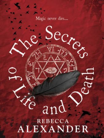 The Secrets of Life and Death by Rebecca Alexander