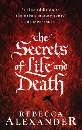 The Secrets of Life and Death by Rebecca Alexander