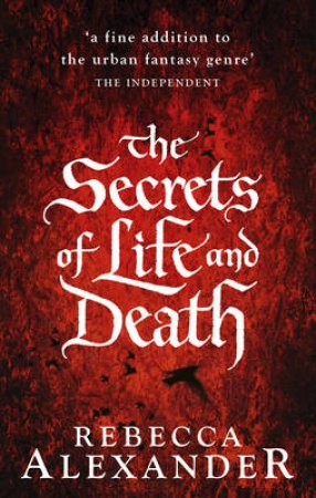 The Secrets of Life and Death by Rebecca Alexander