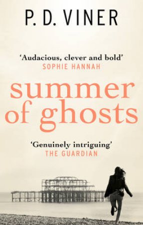 Summer of Ghosts by P.D. Viner