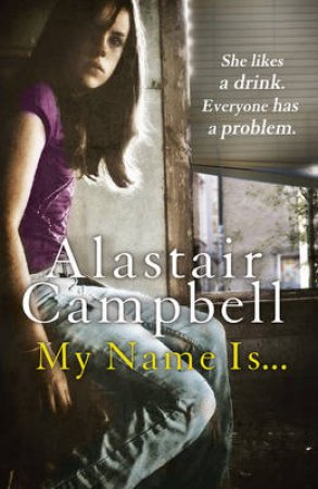 My Name Is... by Alastair Campbell