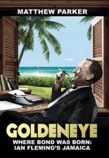 Goldeneye Where Bond was Born  Ian Flemings Jamaica