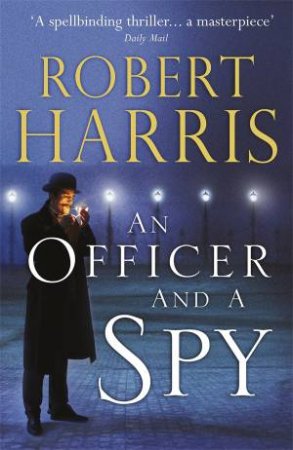 An Officer And A Spy by Robert Harris