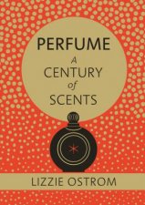 Perfume A Century of Scents