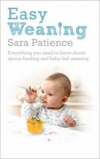 Easy Weaning Everything you need to know about spoon feeding and