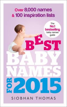 Best Baby Names for 2015 by Siobhan Thomas