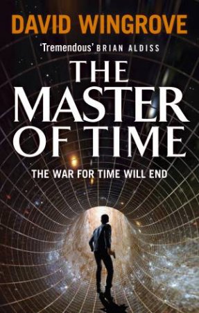 The Master of Time: Roads to Moscow: Book Three by David Wingrove