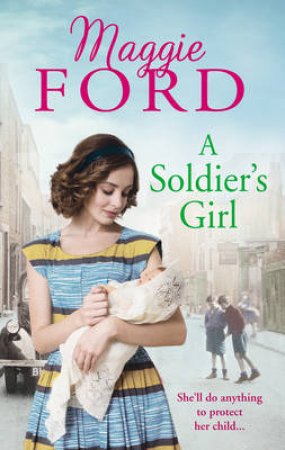A Soldier's Girl by Maggie Ford