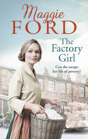 The Factory Girl by Maggie Ford