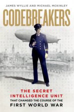 Codebreakers The The true story of the secret intelligence team