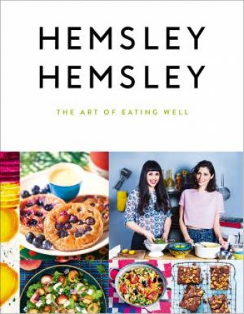 The Art of Eating Well by Jasmine Hemsley and Melissa Hemsley