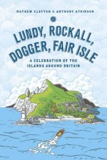 Lundy Rockall Dogger Fair Isle A Celebration of the Islands Ar