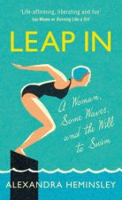 Leap In A Woman Some Waves and the Will to Swim