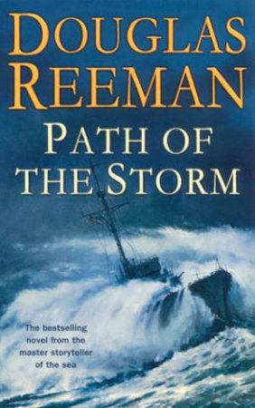 Path Of The Storm by Douglas Reeman