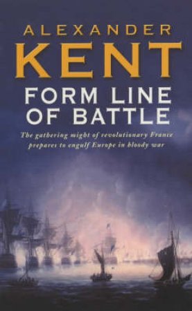 Form Line Of Battle by Alexander Kent