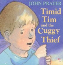 Timid Tim And The Cuggy Thief