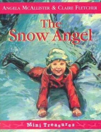 Red Fox Mini Treasures: The Snow Angel by Angela McAllister & Claire Fletcher