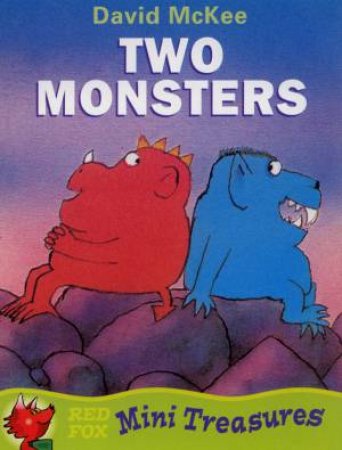 Red Fox Mini Treasures: Two Monsters by David McKee