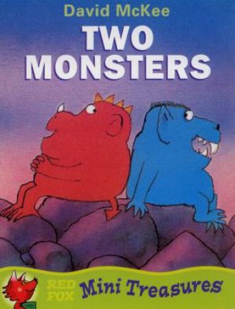 Red Fox Mini Treasures: Two Monsters by David McKee