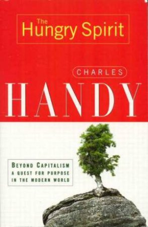 The Hungry Spirit by Charles Handy