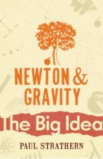 Newton And Gravity The Big Idea