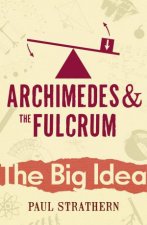 Archimedes And The Fulcrum The Big Idea