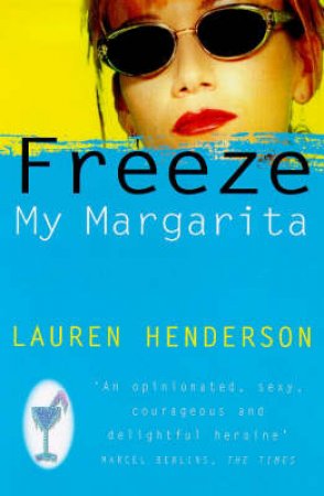 A Sam Jones Mystery: Freeze My Margarita by Lauren Henderson