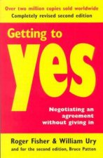 Getting To Yes Negotiating An Agreement Without Giving In