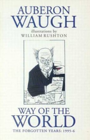 Way Of The World Volume II by Auberon Waugh