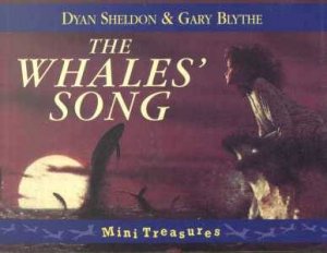 Red Fox Mini Treasures: The Whales' Song by Dyan Sheldon & Gary Blythe